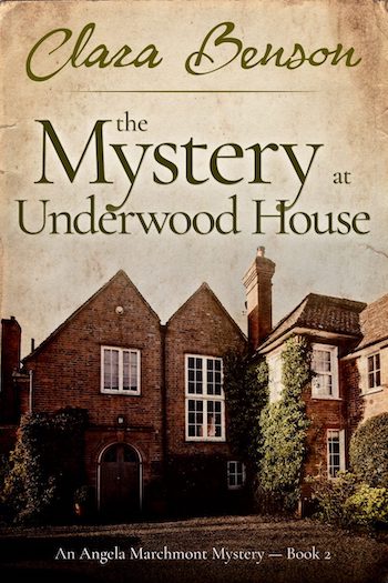 The Mystery at Underwood House by Clara Benson